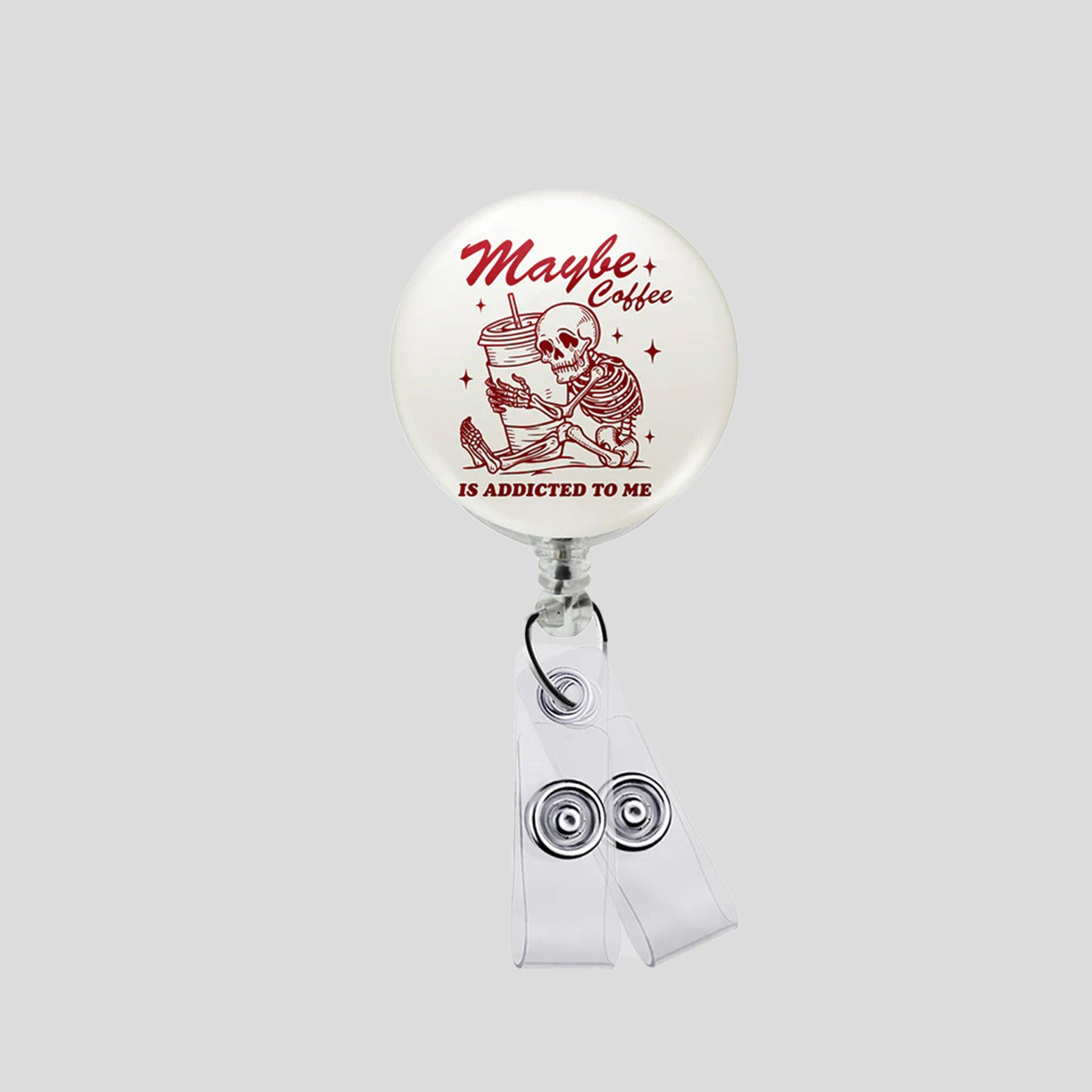 Maybe Coffee is Addicted to Me Badge Holder
